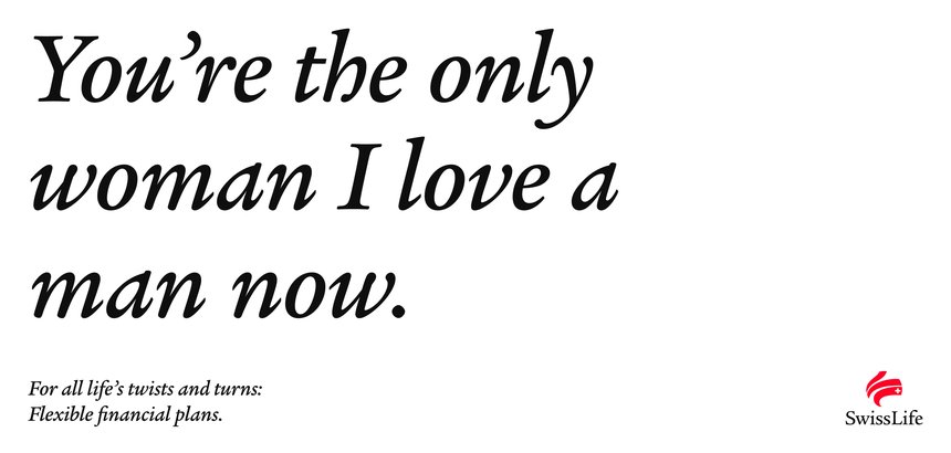 You're the only woman I love a man now.